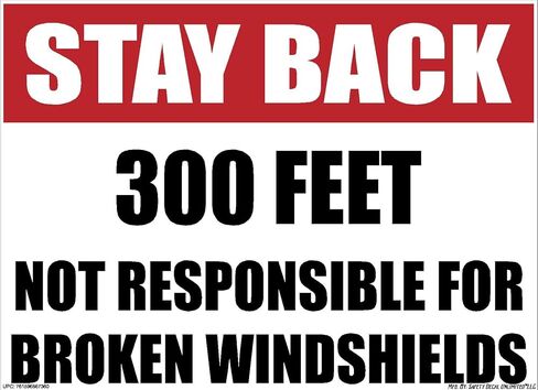 Stay Back 300FT Sticker Not Responsible Broken Windshield Sticker Safety Decal Unlimited Construction Truck 11 x 8 Label Sticker Decal Made in USA Stay Back 300FT in Kuwait