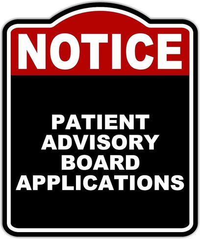 PATIENT ADVISORY BOARD APPLICATIONS Notice Red Black Aluminum Composite Sign 15 x 18 inches in Saudi Arabia