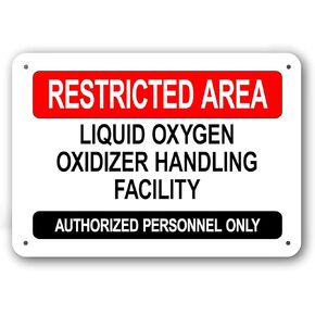 Funny Metal Sign - LIQUID OXYGEN OXIDIZER HANDLING FACILITY - RESTRICTED AREA - White Aluminum in Saudi Arabia