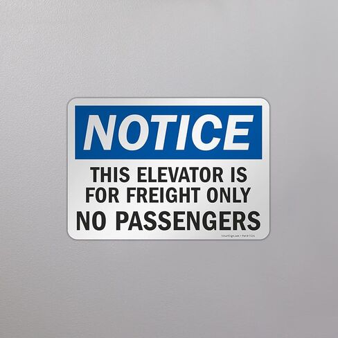 SmartSign 7 x 10 inch “Notice - This Elevator is for Freight Only, No Passengers" OSHA Label, 3 mil Laminated Adhesive Polyester, Blue, Black and White in Saudi Arabia