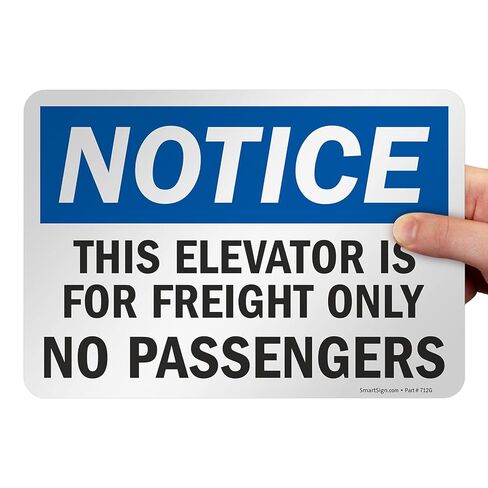 SmartSign 7 x 10 inch “Notice - This Elevator is for Freight Only, No Passengers" OSHA Label, 3 mil Laminated Adhesive Polyester, Blue, Black and White in Saudi Arabia