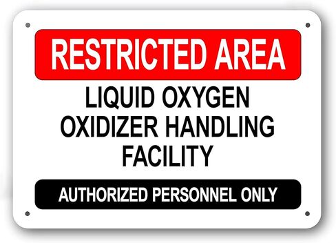 Funny Metal Sign - LIQUID OXYGEN OXIDIZER HANDLING FACILITY - RESTRICTED AREA - White Aluminum in Saudi Arabia