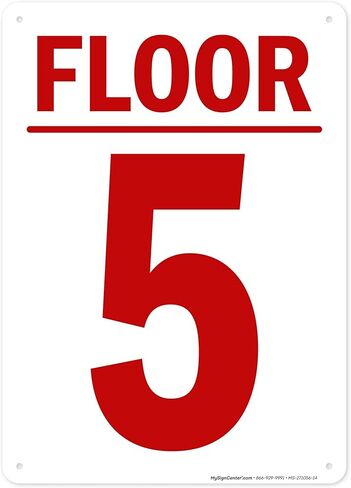 Floor 5 Sign, 10x14 Inches, 55 mil thick HDPS (high density polystyrene), Made in USA by My Sign Center in Kuwait