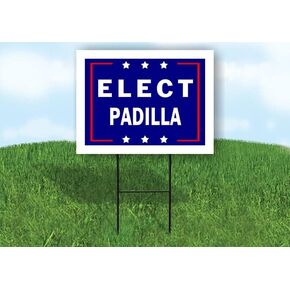 ELECT PADILLA - Single Sided Yard Sign Road Sign with Stand - Driveway Signs for Street, Lawn, Block, House, Real Estate - Yard Signs, Custom Sign, Personalized Signage - 18" x 24" in Kuwait