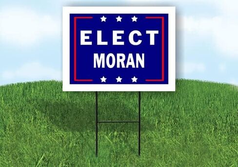 ELECT MORAN - Single Sided Yard Sign Road Sign with Stand - Driveway Signs for Street, Lawn, Block, House, Real Estate - Yard Signs, Custom Sign, Personalized Signage - 18" x 24" in Saudi Arabia