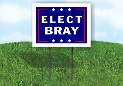 ELECT BRAY - Single Sided Yard Sign Road Sign with Stand - Driveway Signs for Street, Lawn, Block, House, Real Estate - Yard Signs, Custom Sign, Personalized Signage - 18" x 24" in Saudi Arabia