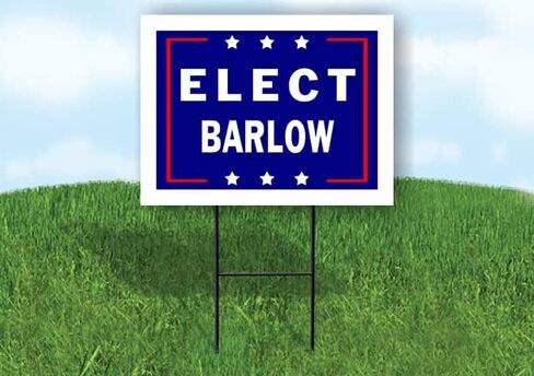 ELECT BARLOW - لافتة طريق من جانب واحد مع حامل - لافتات الممر للشارع، العشب، المبنى، المنزل، العقارات - لافتات الفناء، لافتة مخصصة، لافتات شخصية - 18 بوصة × 24 بوصة in Saudi Arabia