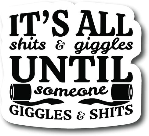 2 Pack It's All Shits and Giggles 4. in Decal for Car Truck Bumper Laptop Vinyl Laminated Sticker U.S Made |PS576| in Saudi Arabia