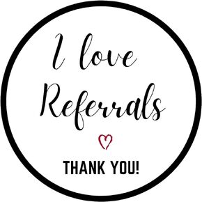 I Love Referrals Stickers Roll | Thank You | 1.5 inch | Waterproof | 500 Labels for Real Estate Agent Supplies, Realtor Supplies, Salon, Small Business Mailer Seal Stickers