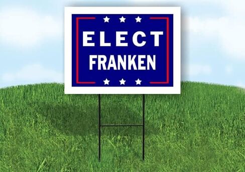 ELECT FRANKEN - Single Sided Yard Sign Road Sign with Stand - Driveway Signs for Street, Lawn, Block, House, Real Estate - Yard Signs, Custom Sign, Personalized Signage - 18" x 24" in Saudi Arabia