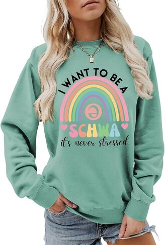 English Teacher Sweatshirt Women I Want To Be A SCHWA Its Never Stressed Graphic Tees Reading Teacher Pullover Top in Saudi Arabia