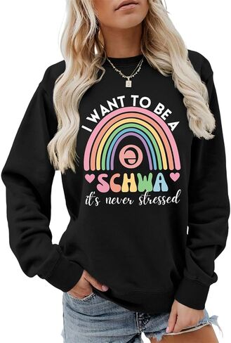 English Teacher Sweatshirt Women I Want To Be A SCHWA Its Never Stressed Graphic Tees Reading Teacher Pullover Top in Saudi Arabia