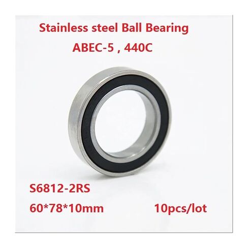 10pcs/lot S6812-2RS S6812RS ABEC-5 Stainless Steel Thin Deep Groove Ball Bearing 60 * 78 * 10 mm Double Rubber Cover 60×78×10mm in Saudi Arabia
