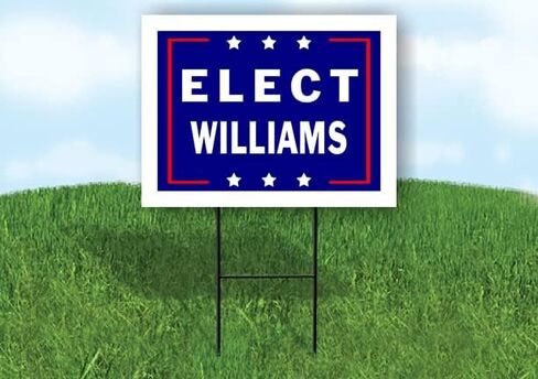 ELECT WILLIAMS - Single Sided Yard Sign Road Sign with Stand - Driveway Signs for Street, Lawn, Block, House, Real Estate - Yard Signs, Custom Sign, Personalized Signage - 18" x 24" in Saudi Arabia