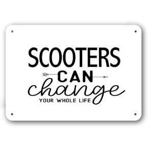Funny Metal Sign - Scooters Can Change Your Whole Life - White Aluminum in Kuwait
