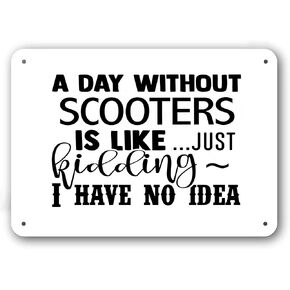 Funny Metal Sign - Scooters Every Day - White Aluminum in Kuwait