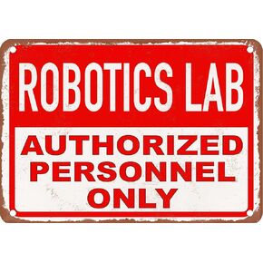 Metal Sign - ROBOTICS LAB Authorized Personnel Only - Vintage Rusty Look in Saudi Arabia