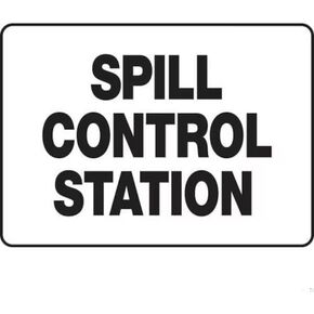 SAFETY SIGN SPILL CONTROL STATION, Mfr: MCHL521XL-A in Kuwait