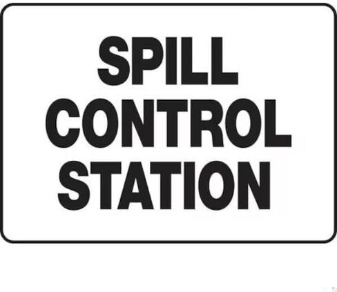 SAFETY SIGN SPILL CONTROL STATION, Mfr: MCHL521XL-A in Saudi Arabia