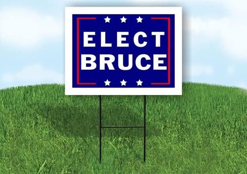ELECT BRUCE - Single Sided Yard Sign Road Sign with Stand - Driveway Signs for Street, Lawn, Block, House, Real Estate - Yard Signs, Custom Sign, Personalized Signage - 18" x 24" in Saudi Arabia