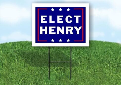ELECT HENRY - Single Sided Yard Sign Road Sign with Stand - Driveway Signs for Street, Lawn, Block, House, Real Estate - Yard Signs, Custom Sign, Personalized Signage - 18" x 24" in Saudi Arabia