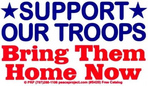 Support Our Troops, Bring Them Home Now – Peace/Anti-War Bumper Sticker/Decal (5.5" X 3.25") in Saudi Arabia