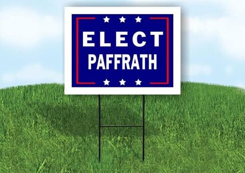 ELECT PAFFRATH - Single Sided Yard Sign Road Sign with Stand - Driveway Signs for Street, Lawn, Block, House, Real Estate - Yard Signs, Custom Sign, Personalized Signage - 18" x 24" in Saudi Arabia