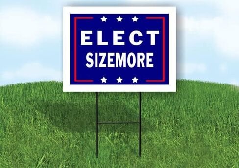ELECT SIZEMORE - Single Sided Yard Sign Road Sign with Stand - Driveway Signs for Street, Lawn, Block, House, Real Estate - Yard Signs, Custom Sign, Personalized Signage - 18" x 24" in Saudi Arabia