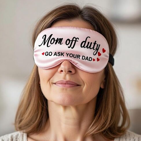 Mom Off Duty, Go Ask Your Dad,Funny Sleep Mask for Women and Mom, Ultra Soft Sleeping Mask with Adjustable Strap. Chirstmas Stocking Stuffer, Birthday, Mother's Day, Valentine's Day Gift Idea in Kuwait