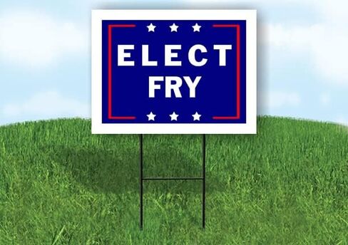 ELECT FRY - Single Sided Yard Sign Road Sign with Stand - Driveway Signs for Street, Lawn, Block, House, Real Estate - Yard Signs, Custom Sign, Personalized Signage - 18" x 24" in Saudi Arabia