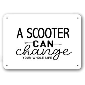 Funny Metal Sign - A Scooter Can Change Your Whole Life - White Aluminum in Kuwait
