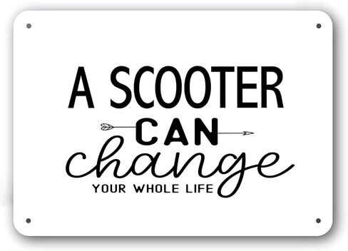 Funny Metal Sign - A Scooter Can Change Your Whole Life - White Aluminum in Kuwait