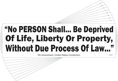 5th Amendment Due Process Quote Constitutional Rights Bumper Sticker, 3 x 10 inches, Vinyl (1, Vinyl) in Saudi Arabia