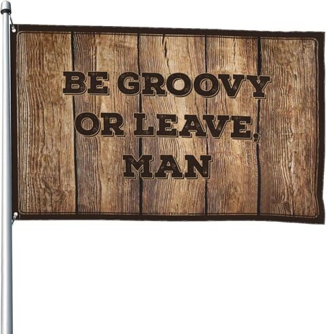 Bedroom Flags Be Groovy Or Leave Man Flag Home Decor For Men Funny Dorm Room Flags(60X90CM) in Saudi Arabia