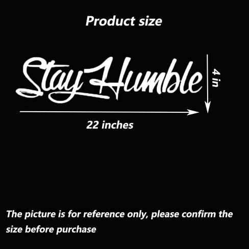 Stay Humble Car Windshield Decal Sticker, White Vinyl, Large Script Style in Kuwait