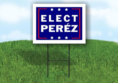 ELECT PERÈZ - Single Sided Yard Sign Road Sign with Stand - Driveway Signs for Street, Lawn, Block, House, Real Estate - Yard Signs, Custom Sign, Personalized Signage - 18" x 24" in Saudi Arabia