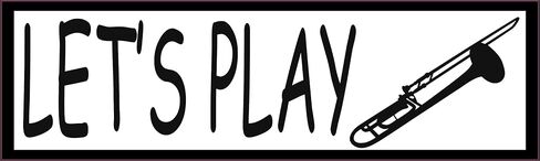 StickerTalk Lets Play Trombone Magnet, 10 inches by 3 inches in Saudi Arabia