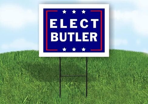 ELECT BUTLER - Single Sided Yard Sign Road Sign with Stand - Driveway Signs for Street, Lawn, Block, House, Real Estate - Yard Signs, Custom Sign, Personalized Signage - 18" x 24" in Saudi Arabia
