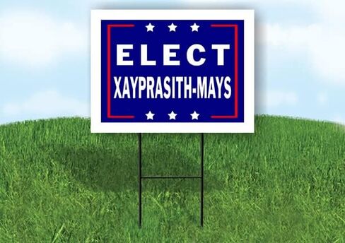 ELECT XAYPRASITH-MAYS - Single Sided Yard Sign Road Sign with Stand - Driveway Signs for Street, Lawn, Block, House, Real Estate - Yard Signs, Custom Sign, Personalized Signage - 18" x 24" in Saudi Arabia