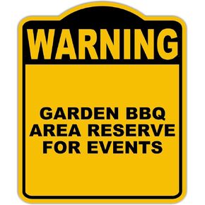 GARDEN BBQ AREA RESERVE FOR EVENTS Warning Yellow Black Aluminum Composite Sign 20 x 24 inches in Kuwait