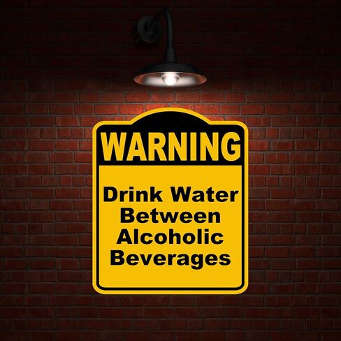 تحذير شرب الماء بين المشروبات الكحولية، علامة مركبة من الألومنيوم باللون الأصفر والأسود مقاس 8.5 × 10 بوصة in Kuwait