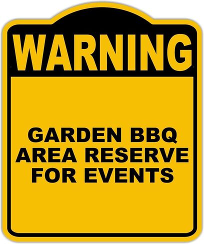 GARDEN BBQ AREA RESERVE FOR EVENTS Warning Yellow Black Aluminum Composite Sign 20 x 24 inches in Kuwait