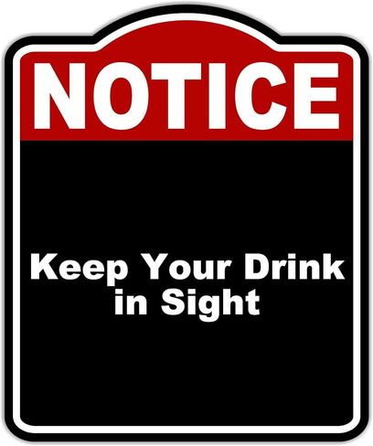 Keep Your Drink in Sight Notice Red Black Aluminum Composite Sign 8.5 x 10 inches in Saudi Arabia