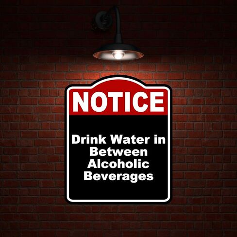 Drink Water in Between Alcoholic Beverages Notice Red Black Aluminum Composite Sign 20 x 24 inches in Kuwait
