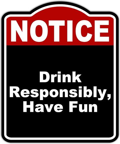Drink Responsibly, Have Fun Notice Red Black Aluminum Composite Sign 8.5 x 10 inches in Kuwait