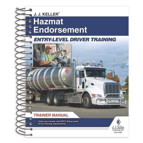 J. J. Keller Hazmat Endorsement: Entry-Level Driver Training Trainer Manual - Helps Meet The Theory Instruction Training Requirements to Obtain Hazardous Materials (Hazmat) Endorsement in Saudi Arabia