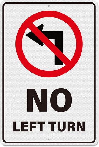 No Left Turn Sign 18 × 12 Inches Engineer Grade Reflective Pre-Drilled Holes Aluminum Traffic Signage for Car Trucks Road Street in Saudi Arabia
