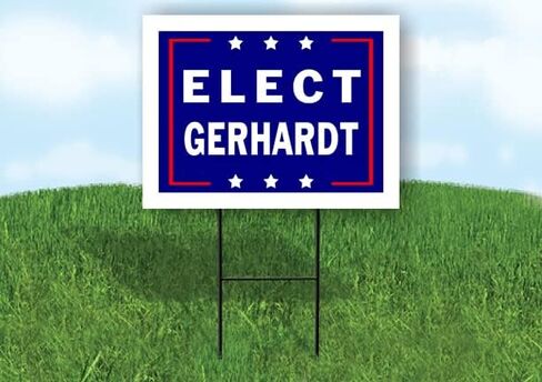 ELECT GERHARDT - Single Sided Yard Sign Road Sign with Stand - Driveway Signs for Street, Lawn, Block, House, Real Estate - Yard Signs, Custom Sign, Personalized Signage - 18" x 24" in Saudi Arabia