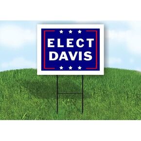 ELECT DAVIS - Single Sided Yard Sign Road Sign with Stand - Driveway Signs for Street, Lawn, Block, House, Real Estate - Yard Signs, Custom Sign, Personalized Signage - 18" x 24" in Kuwait
