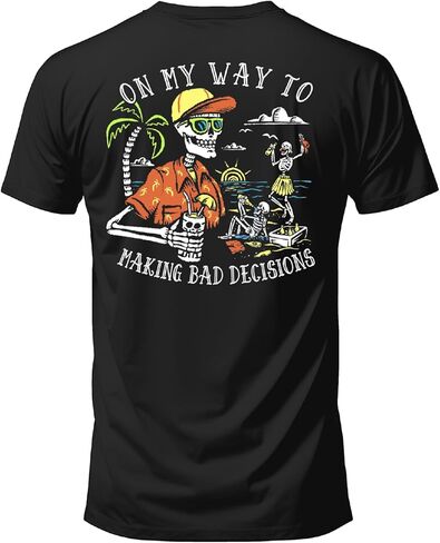 Salty Bones On My Way to Making Bad Decisions T-Shirt, 100% Ringspun Cotton, Classic Fit,Printed in USA in Kuwait